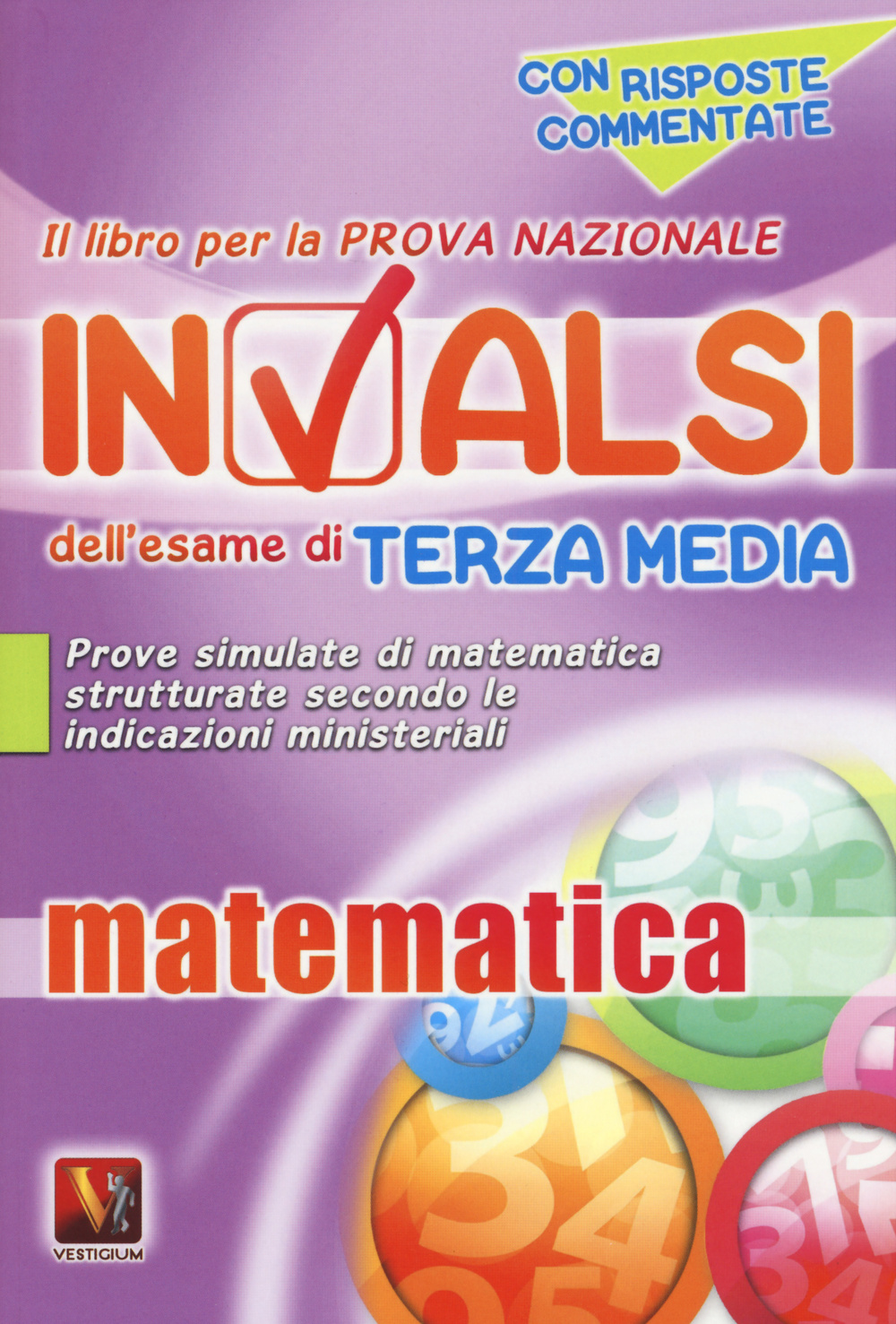 Libro libro per la prova nazionale INVALSI dell'esame di terza media. Matematica. Per la Scuola media di  - ean 9788873127659 - Vestigium
