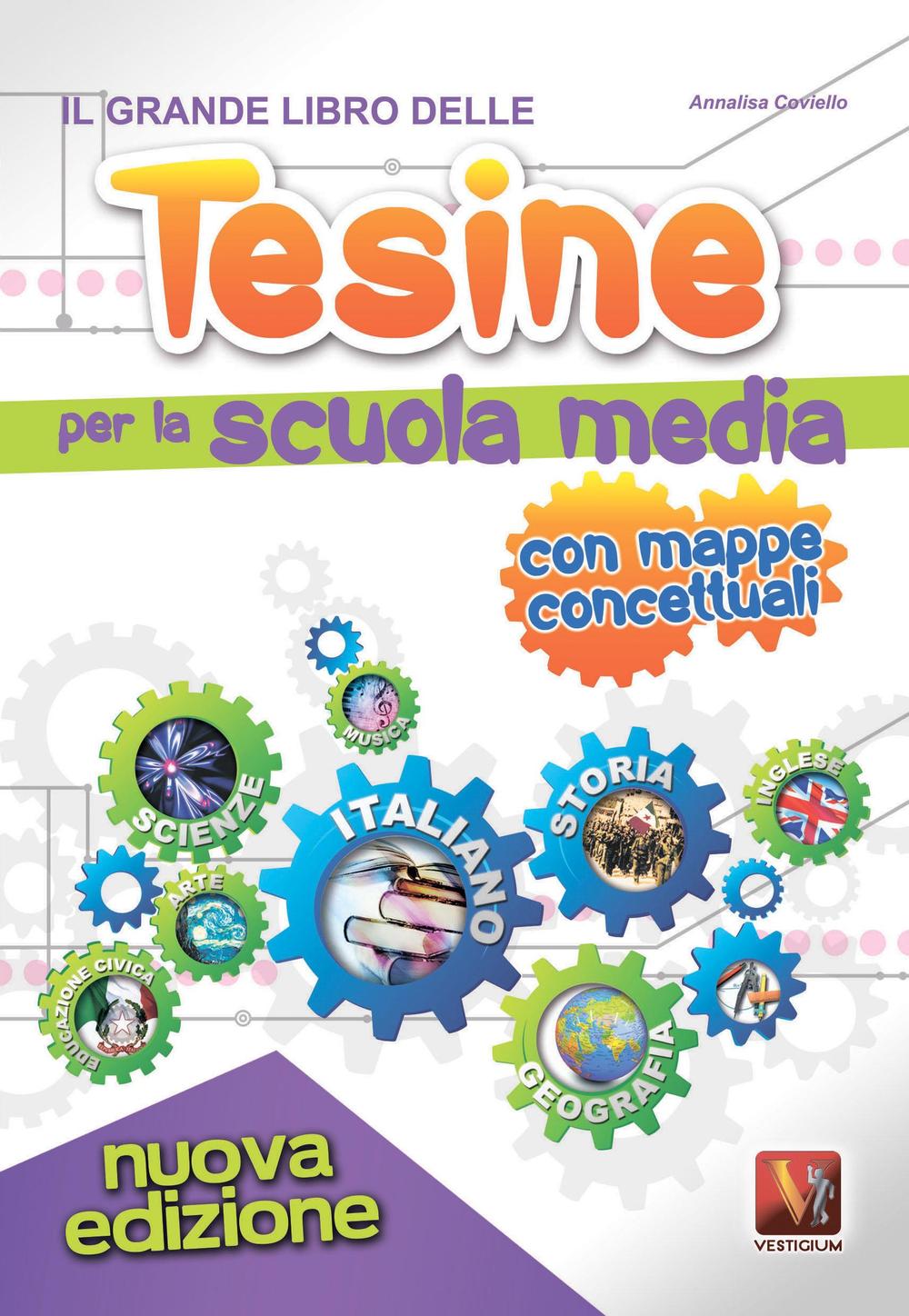 Libro grande libro delle tesine per la scuola media di Annalisa Coviello - ean 9788873127673 - Vestigium