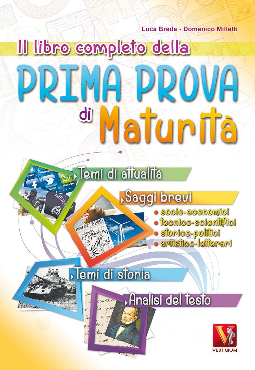 Libro libro completo della prima prova di maturità. Temi di attualità e storia