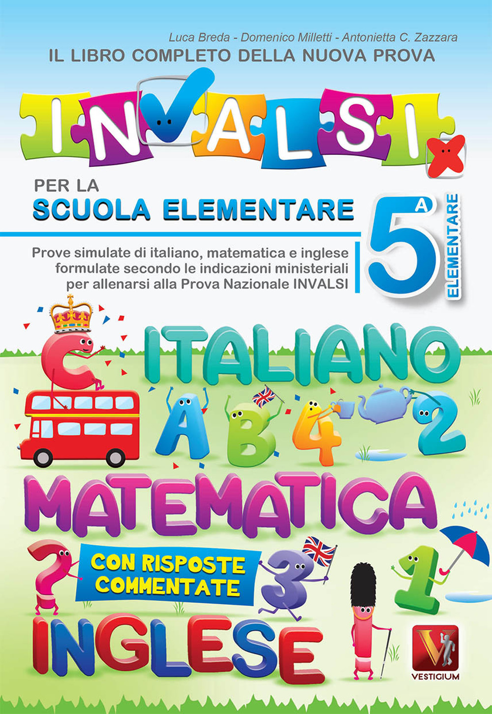Libro libro completo della nuova prova INVALSI per la scuola elementare. 5ª elementare. Italiano