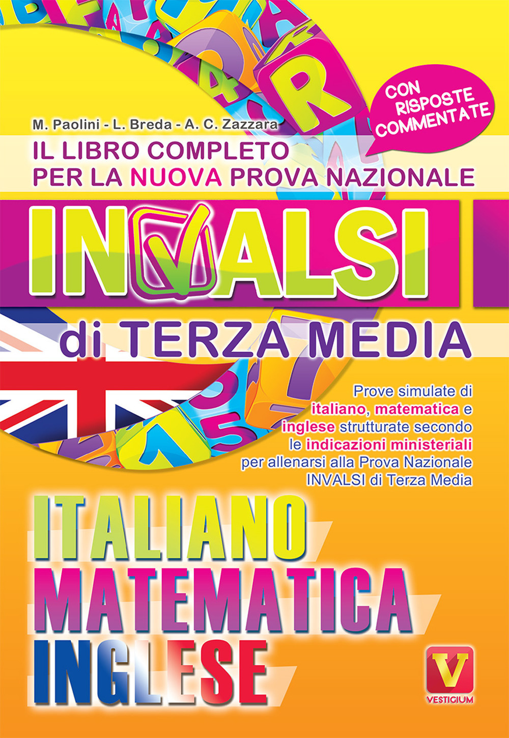 Libro libro completo per la nuova prova nazionale INVALSI di terza media. Italiano