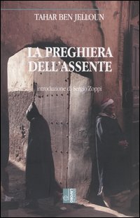 Libro preghiera dell'assente di Tahar Ben Jelloun - ean 9788873130499 - Edizioni Lavoro