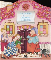 Libro casina di Hansel e Gretel di  - ean 9788873180203 - Happy Books (Milano)