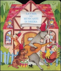 Libro casa dei musicanti di Brema di  - ean 9788873180234 - Happy Books (Milano)