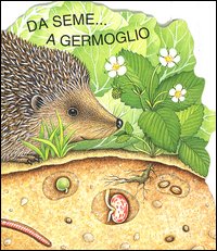 Libro Da seme... a germoglio di E. Pisani; R. Pagnoni - ean 9788873180395 - Happy Books (Milano)