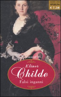 Libro Falsi inganni di Elinor Childe - ean 9788873391111 - Sperling & Kupfer