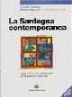 Libro Sardegna contemporanea di Manlio Brigaglia; Alberto Boscolo; Lorenzo Del Piano - ean 9788873432821 - Edizioni Della Torre