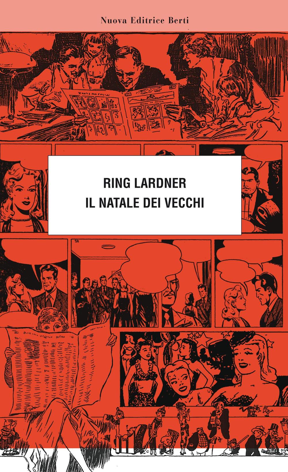 Libro Natale dei vecchi di Ring Lardner - ean 9788873646983 - Nuova Editrice Berti