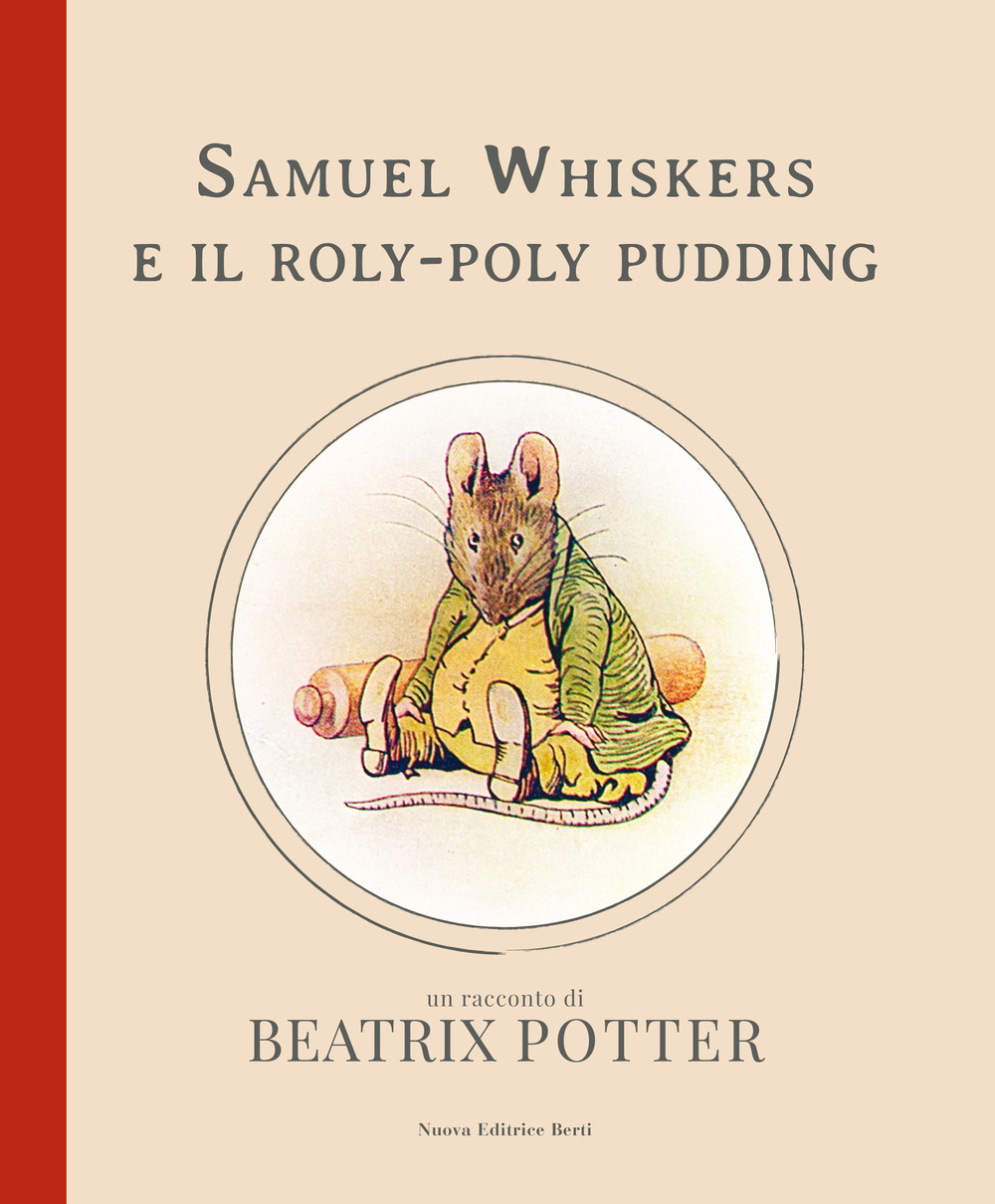 Libro Samuel Whiskers e il roly-poly pudding di Beatrix Potter - ean 9788873647560 - Nuova Editrice Berti