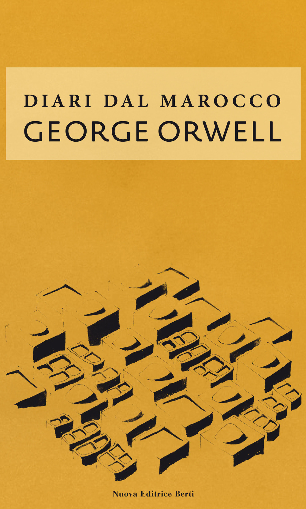 Libro Diari dal Marocco di George Orwell - ean 9788873647607 - Nuova Editrice Berti