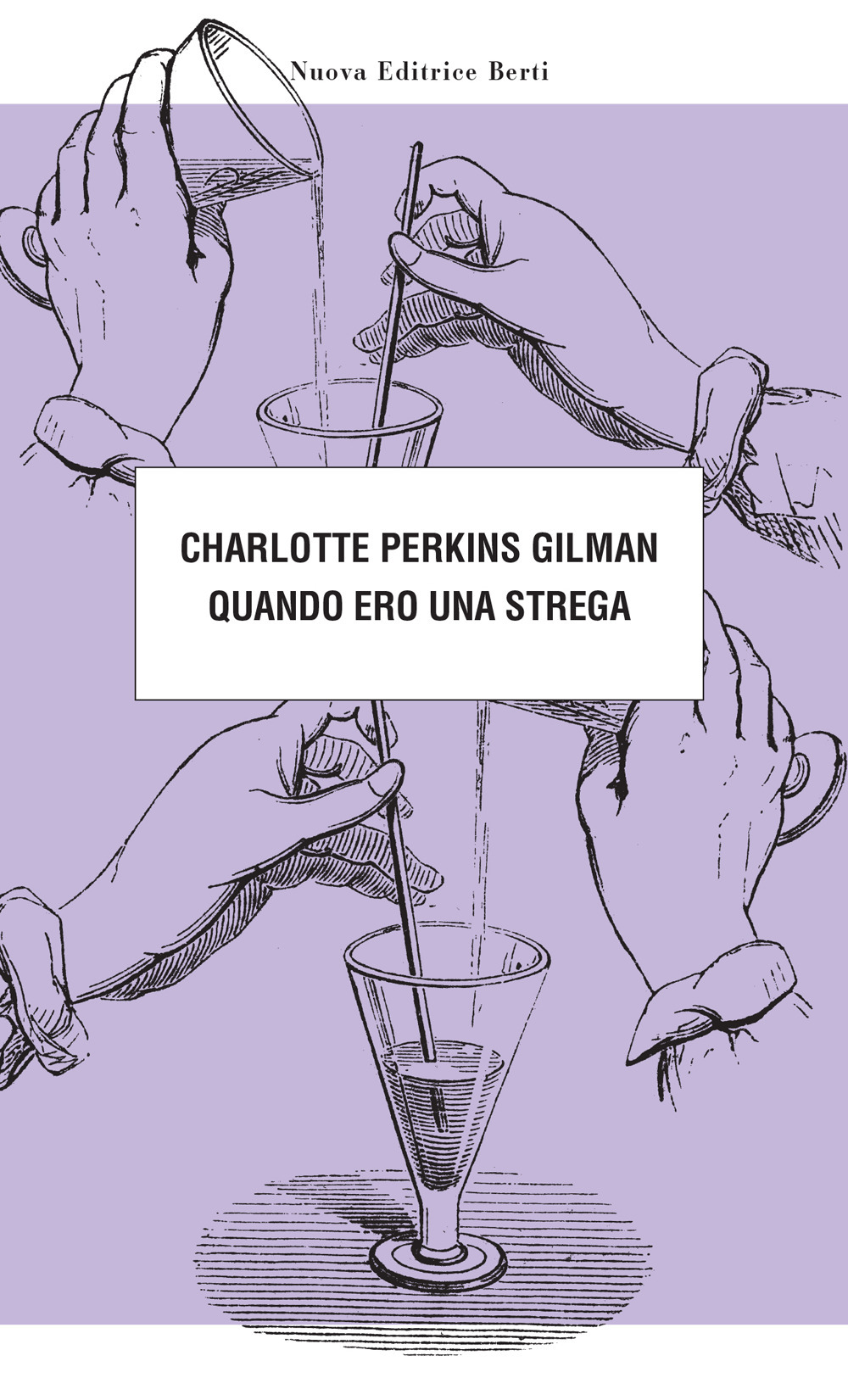 Libro Quando ero una strega di Charlotte Perkins Gilman - ean 9788873647959 - Nuova Editrice Berti