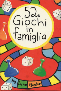 Libro 52 giochi in famiglia. Carte di Lynn Gordon - ean 9788873664130 - Magazzini Salani