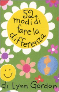 Libro 52 modi di fare la differenza. Carte di Lynn Gordon - ean 9788873665366 - Magazzini Salani