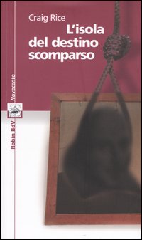 Libro isola del destino scomparso di Craig Rice - ean 9788873710264 - Robin