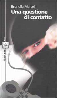 Libro questione di contatto di Brunella Marcelli - ean 9788873710288 - Robin