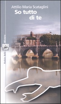 Libro So tutto di te di Attilio M. Scataglini - ean 9788873710301 - Robin