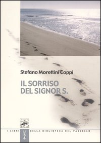 Libro sorriso del signor S. di Stefano Morettini Coppi - ean 9788873710516 - Robin