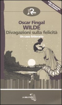 Libro Divagazioni sulla felicità di Oscar Wilde - ean 9788873715849 - Robin