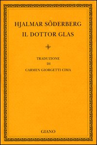 Libro dottor Glas di Hjalmar Söderberg - ean 9788874200320 - Giano