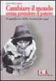 Libro Cambiare il mondo senza prendere il potere. Il significato della rivoluzione oggi di John Holloway - ean 9788874210381 - Intra Moenia