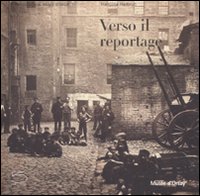 Libro Verso il reportage. Catalogo della mostra (Parigi