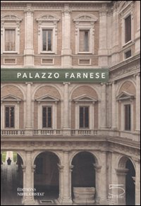 Libro Palazzo Farnese di François-Charles Uginet; Élise Gruau - ean 9788874394364 - 5 Continents Editions
