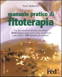 Libro Manuale pratico di fitoterapia di Paul Belaiche - ean 9788874470617 - Red Edizioni