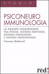 Libro Psiconeuroimmunologia. La grande connessione tra psiche