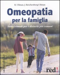 Libro Omeopatia per la famiglia di Robert Ullman; Judith Reichenberg-Ullman - ean 9788874470891 - Red Edizioni