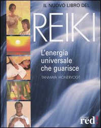 Libro nuovo libro del reiki. L'energia universale che guarisce di Tanmaya Honervogt - ean 9788874471003 - Red Edizioni