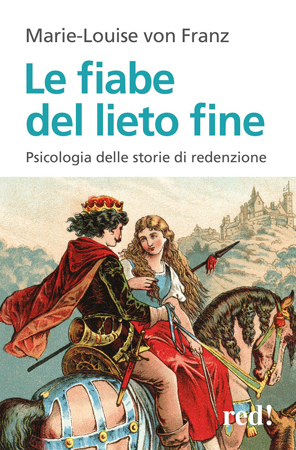Libro fiabe del lieto fine di Marie-Louise von Franz - ean 9788874471249 - Red Edizioni