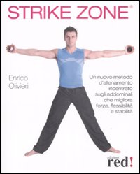 Libro Strike Zone. Un nuovo metodo d'allenamento incentrato sugli addominali che migliora forza