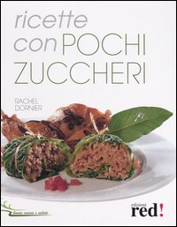 Libro Ricette con pochi zuccheri di Rachel Dornier - ean 9788874472871 - Red Edizioni