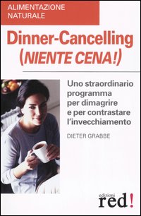 Libro Dinner-Cancelling (Niente cena!) di Dieter Grabbe - ean 9788874473069 - Red Edizioni