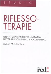 Libro Riflessoterapie di Jochen M. Gleditsch - ean 9788874473328 - Red Edizioni