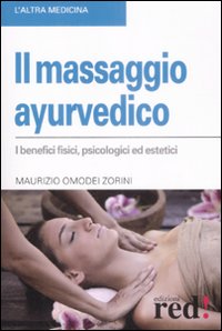 Libro massaggio ayurvedico. I benefici fisici