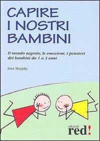 Libro Capire i nostri bambini. Il mondo segreto