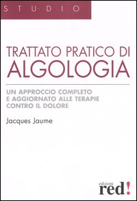 Libro Trattato pratico di algologia di Jacques Jaume - ean 9788874473663 - Red Edizioni