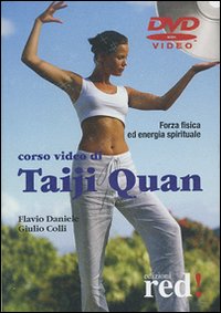 Libro Corso video di Taiji Quan. DVD di Flavio Daniele; Giulio Colli - ean 9788874473687 - Red Edizioni