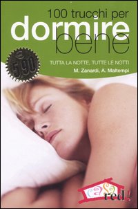 Libro Cento trucchi per dormire bene. Tutta la notte