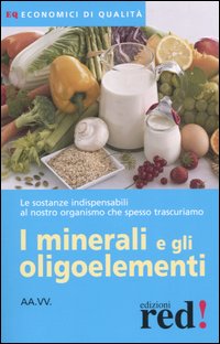 Libro minerali e gli oligoelementi di  - ean 9788874473885 - Red Edizioni