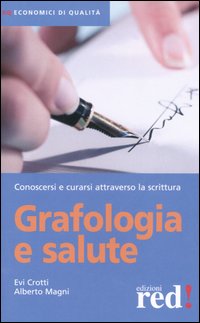 Libro Grafologia e salute di Evi Crotti; Alberto Magni - ean 9788874473960 - Red Edizioni