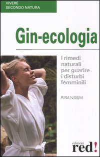 Libro Gin-ecologia di Rina Nissim - ean 9788874474127 - Red Edizioni