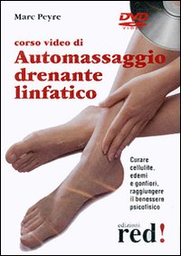 Libro Corso video di automassaggio drenante linfatico. DVD di Marc Peyre - ean 9788874474233 - Red Edizioni