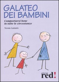Libro Galateo dei bambini. Comportarsi bene in tutte le circostanze di Nessia Laniado - ean 9788874474448 - Red Edizioni