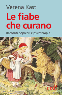 Libro fiabe che curano. Racconti popolari e psicoterapia di Verena Kast - ean 9788874474493 - Red Edizioni