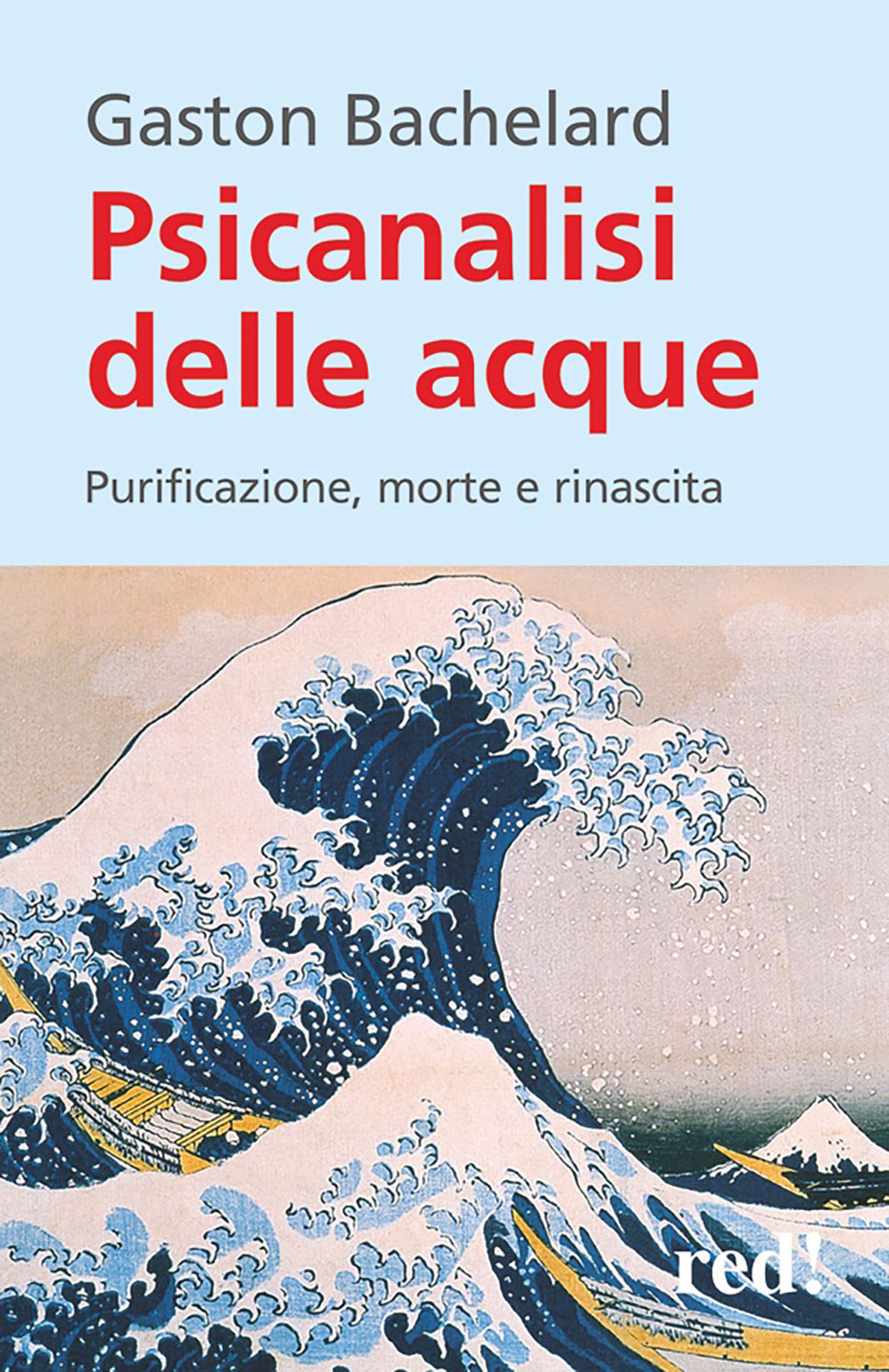 Libro Psicanalisi delle acque di Gaston Bachelard - ean 9788874474509 - Red Edizioni