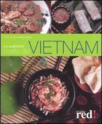 Libro autentiche ricette del Vietnam di Thi Choi Trieu; Marcel Isaak - ean 9788874474820 - Red Edizioni