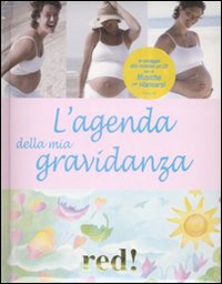 Libro agenda della mia gravidanza di Giorgio Gottardi; Serena Viviani - ean 9788874475117 - Red Edizioni