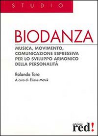 Libro Biodanza di Rolando Toro - ean 9788874475131 - Red Edizioni